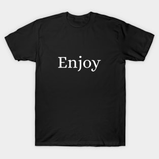 Enjoy T-Shirt